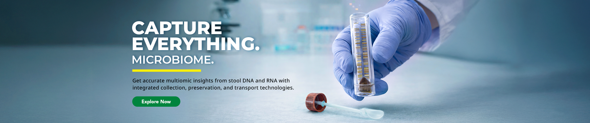 Capture Everything. Microbiome. Get accurate multiomic microbiome insights from stool with DNA & RNA sample collection and preservation technologies