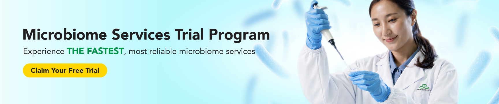 Microbiome Services Trial Program Banner: Experience THE FASTEST, most relliable microbiome services
